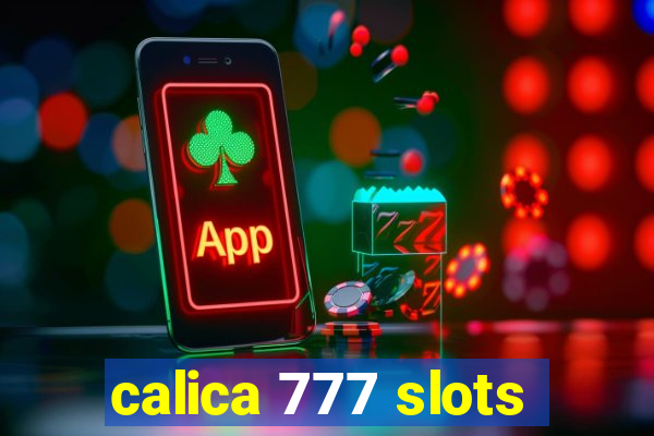 calica 777 slots